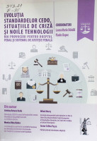 Evoluția standardelor CEDO, situațiile de criză și noiile tehnologii: noi provocări pentru dreptul penal și sistemul de justiție penală