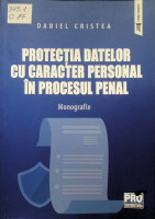 Protecția datelor cu caracter personal în procesul penal