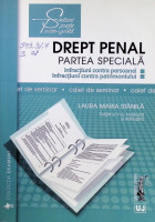 Drept penal. Partea specială: infracțiuni contra persoanei, infracțiuni contra patrimoniului