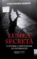 Lumea secretă: O istorie a serviciilor de informații