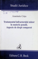 Tratamentul infractorului minor în materie penală. Aspecte de drept comparat