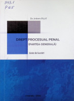 Drept procesual penal: partea generală