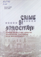 Crime și atrocitățo comise de militarii armatei sovietice pe teritoriul R.S.S. Moldovenețti