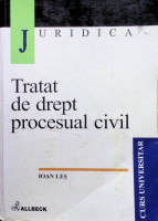 Tratat de drept procesual civil