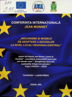 Conferința Internațională Jean Monnet ”Mecanisme și modele de adoptare a deciziilor la nivel local / regional / central”: 19-20 aprilie 2024, Chișinău