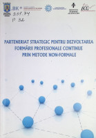 Parteneriat strategic pentru dezvoltarea formării profesionale continue prin metode non-formale