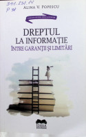 Dreptul la informație - între garanții și limitări