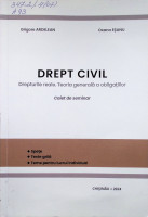 Drept civil: Drepturile reale. Teoria generală a obligațiilor