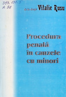 Procedura penală în cauzele cu minori