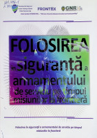 Folosirea în siguranță a armamentului de serviciu pe timpul misiunilor de frontieră