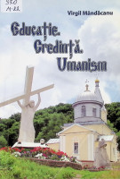 Educație. Credință. Umanism
