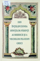 Din înțelepciunea sfinților părinți ai bisericii și a vechilor filozofi greci