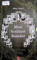 Mari scriitori români: medalioane literare