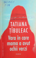 Vara în care mama a avut ochii verzi