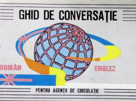 Ghid de conversație român-englez. Pentru agenții de circulație.