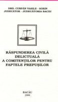 Răspunderea civilă delictuală a comitenţilor pentru faptele prepuşilor