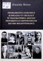 Problematica narcisică și relația cu celălalt în traumatismul asociat fenomenului deportărilor din RSS Moldovenească
