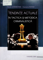 Tendințe actuale în tactica și metodica criminalistică