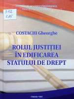 Rolul justiției în edificarea statului de drept