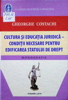 Cultura și educația juridică - condiții necesare pentru edificarea statului de drept
