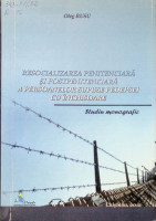 Resocializarea penitenciară și postpenitenciară a persoanelor supuse pedepsei cu închisoare (Studiu monografic)