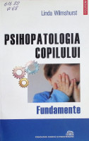 Psihopatologia copilului. Fundamente