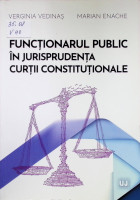 Funcţionarul public în jurisprudenţa Curţii Constituţionale