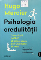 Psihologia credulității: cum să știi în cine să ai încredere și în ce anume să crezi