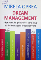 Dream management. Fișa postului pentru cei care aleg să fie managerii propriilor vieți