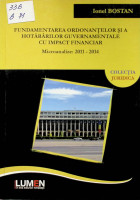Fundamentarea ordonanțelor și a hotărârilor guvernamentale cu impact financiar: microanalize: 2011-2014