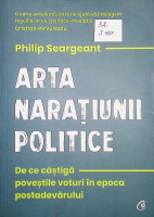 Arta narațiunii politice: de ce cîștigă poveștile voturi în epoca postadevărului