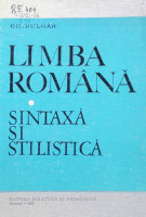 Limba română.  Sintaxă şi stilistică