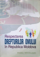 Respectarea drepturilor omului în Republica moldova