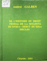De l”histoire du droit feodal de la Moldova du XVIII-e - debut XIX-e siecles (la periode turco-phanariote)