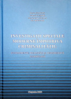 Investigații speciale moderne împotriva criminalității: fundamente realități și perspectivă europeană