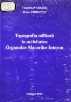 Topografia militară în activitatea Organelor Afacerilor Interne