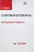 Codul contravențional al Republicii Moldova. Nr. 218/2008