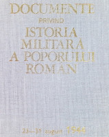 Documente privind Istoria Militară a Poporului Român 23 - 31 august 1944
