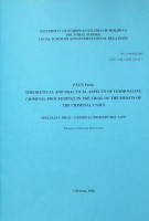 Theoretical and Practical Aspects of Terminating Criminal Proceedings in the Trial of the Merits of the Criminal Cases: Summary of Doctoral Thesis in Law
