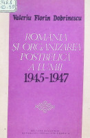 România și organizarea postbelică a lumii (1945 - 1947)