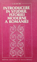 Introducere în studiul istoriei moderne a României