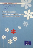 Protecția copiilor împotriva exploatării sexuale și a abuzurilor sexuale