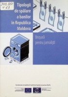 Tipologii de spălare a banilor în Republica Moldova. Broșură pentru jurnaliști
