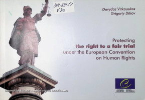 Protecting the right to a fair trial under the European Convention on Humas Rights