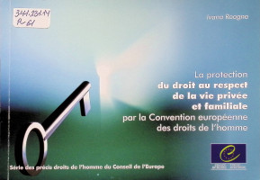 La protection du droit au respect de la vie privee et familiale par la Convention europeenne des droits de l”homme