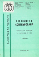 Filosofia contemporană . Principalele orientări și stiluri de gîndire. Fascicula 1