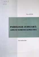 Psihologie judiciară: aspecte teoretice și practice