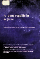 A pune regulile în acțiune