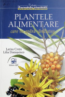 Plantele alimentare care ne apără sănătatea