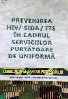 Prevenirea HIV / SIDA / ITS în cadrul serviciilor purtătoare de uniformă